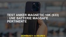 Anker Magnetic 10K Test : une batterie Magsafe pertinente