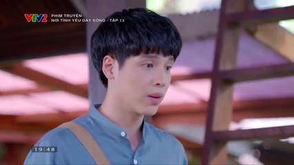 nơi tình yêu dậy sóng tập 13 - VTV2 thuyết minh - Phim Thái Lan - xem phim noi tinh yeu day song tap 14