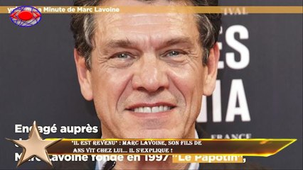 "Il est revenu" : Marc Lavoine, son fils de  ans vit chez lui... il s'explique !