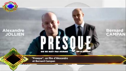 "Presque", un film d'Alexandre  et Bernard Campan