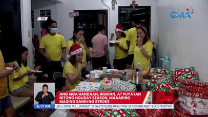 Mga handaan, inuman, at puyatan nitong holiday season, maaaring maging sanhi ng stroke | UB