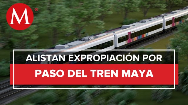 Para Tren Maya, Sedatu expropiará 10 inmuebles en Quintana Roo