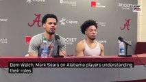 Dom Welch,  Mark Sears on Alabama players understanding their roles