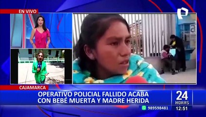 Tragedia en Cajamarca: Bebé pierde la vida y madre resulta herida tras fallido operativo policial