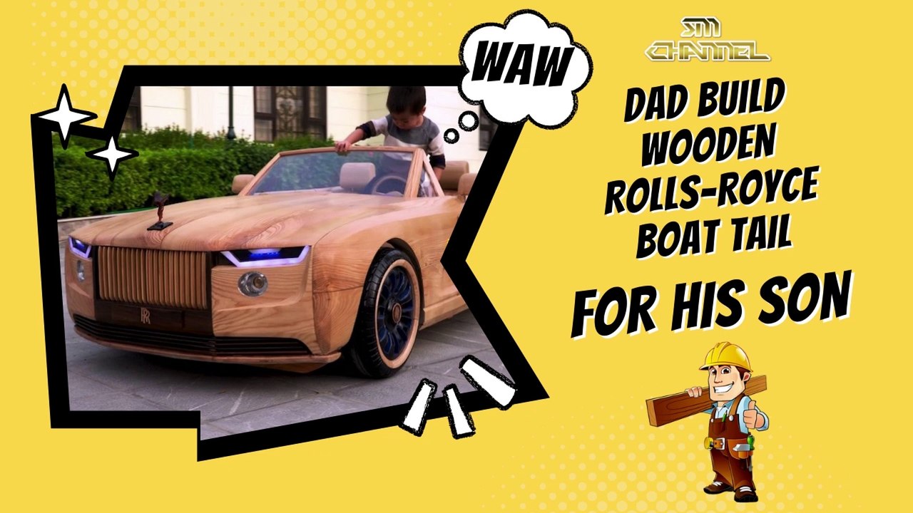 Build Rolls Royce Boat Tail From Wood For My Son