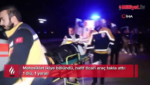 Motosiklet ikiye bölündü, hafif ticari araç takla attı! 1 ölü, 1 yaralı