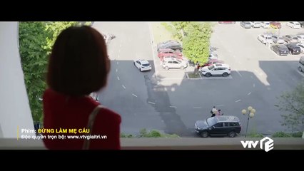 Đừng làm mẹ cáu tập 10 - Ngày càng thân thiết với Quân, Hạnh rơi vào 'tầm ngắm' của Mai Anh