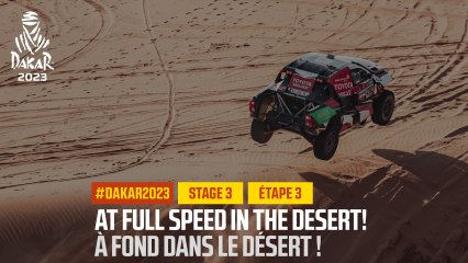 At full speed in the desert! / A fond dans le désert ! - Étape 3 / Stage 3 - #Dakar2023