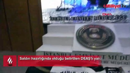 Saldırı hazırlığında olduğu belirtilen DEAŞ'lı yakalandı 