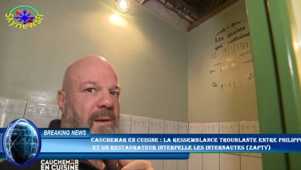 Cauchemar en cuisine : la ressemblance troublante entre Philippe  et un restaurateur interpelle les