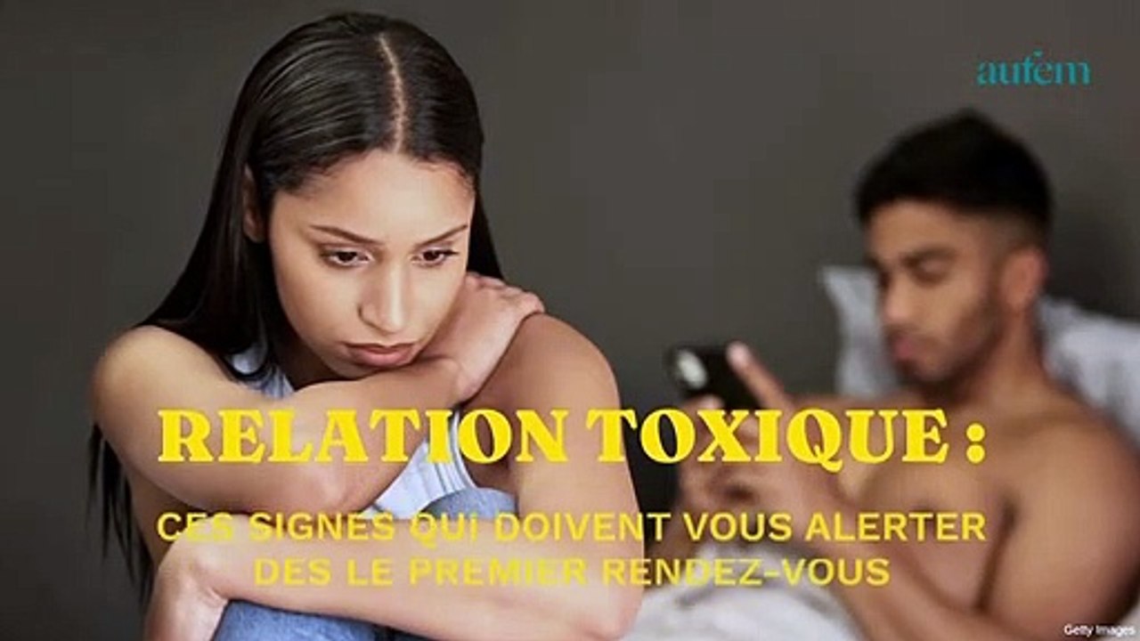 Relation toxique : ces signes qui doivent vous alerter dès le premier rendez-vous