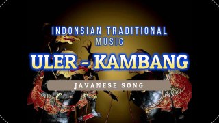 ULER KAMBANG-INDONESIAN TRADITIONAL  MUSIC - RELAXATION MUSIC