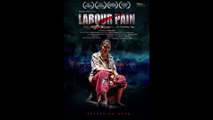 Labour Pain - an unending saga - Trailer © 2023 Drama