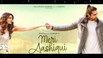 (Meri Aashiqui )Jubin Nautiyal - New Hindi Song