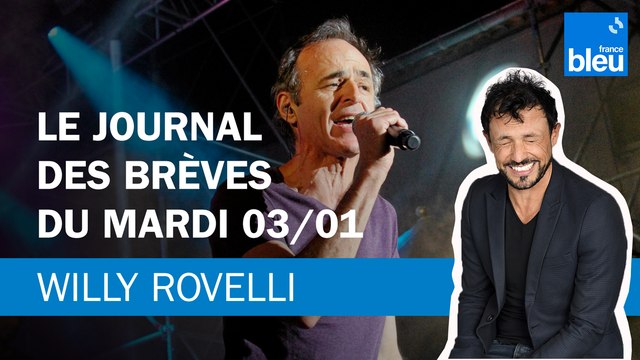 Le journal des brèves du mardi 03/01 - Le billet de Willy Rovelli
