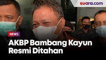 Sempat Lawan KPK Lewat Praperadilan, AKBP Bambang Kayun Resmi Ditahan
