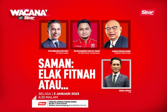[WACANA SINAR] Saman: Elak fitnah atau…