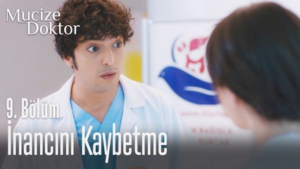 İnancını kaybetme - Mucize Doktor 9. Bölüm