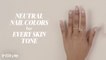 What the Best Neutral Nail Colors Look Like on Different Skin Tones