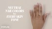 What the Best Neutral Nail Colors Look Like on Different Skin Tones