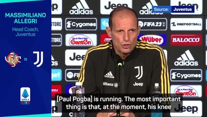 Allegri expects Pogba to return to action in a couple of weeks