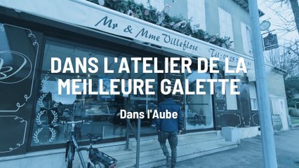 Dans l'atelier de la meilleure galette de l'Aube