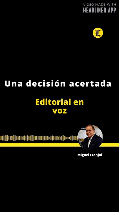 EDITORIAL | UNA DECISIÓN ACERTADA