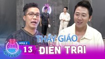 Dare You  Bạn Có Dám Mùa 2 Tập 13 I THẦY GIÁO ĐIỂN TRAI bị Hoàng Rapper hành cho LÊN BỜ XUỐNG RUỘNG