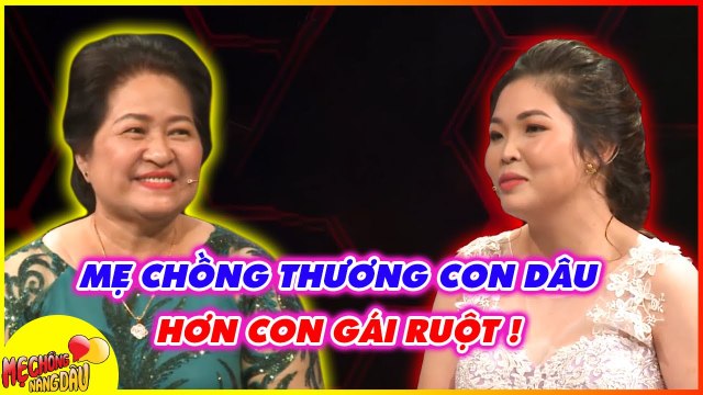MẸ CHỒNG YÊU THƯƠNG CON DÂU HƠN CON CÁI RUỘT khiến bao nàng dâu THÈM KHÁT _ MCV