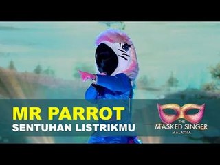 The Masked Singer Malaysia 3 - Mr Parrot EP 1 (Sentuhan Listrikmu)