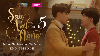 ️_SAU VẠT NẮNG - TẬP CUỐI _ WEB DRAMA _ Phim Boy Love Đam Mỹ Tâm Lý Tình Cảm 2021