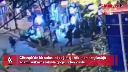 Cihangir’de suikast silahlı saldırı! Köpek gezdirirken karşısına çıktı