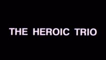 THE HEROIC TRIO (1993) Trailer VO - CHINA