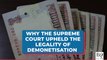 Here's Why Supreme Court Upheld The Demonetisation Decision