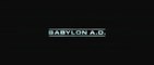 BABYLON A.D. (2008) Bande Annonce VF - HD