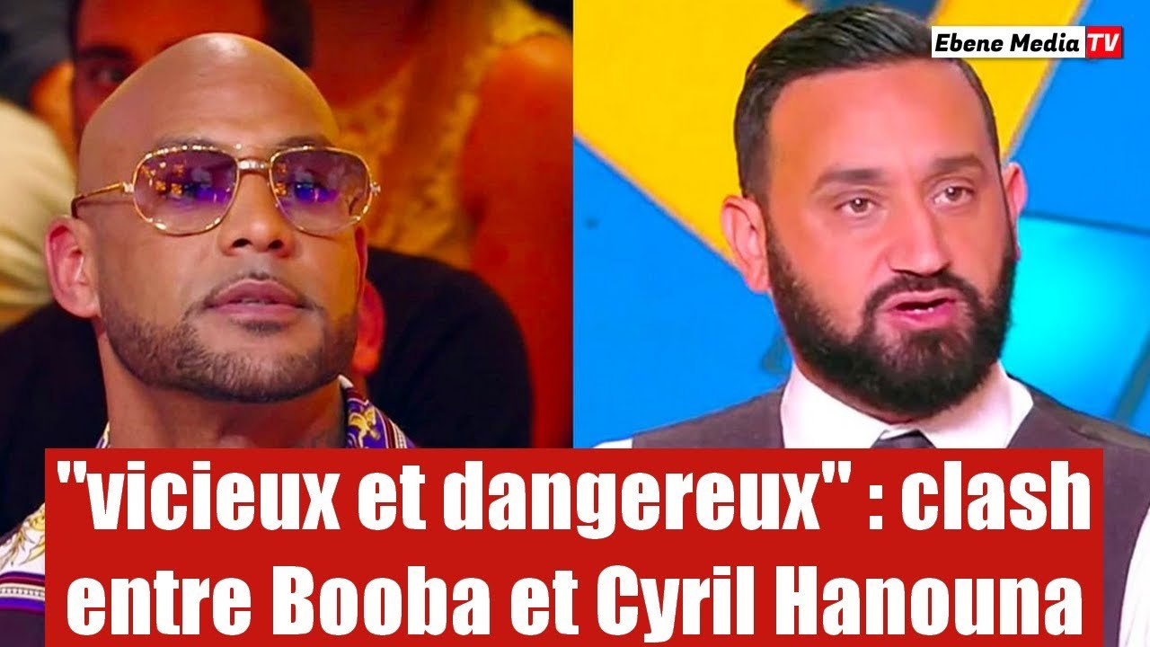 "Tu es puissant, vicieux et dangereux" : la tension monte entre Booba et Cyril Hanouna