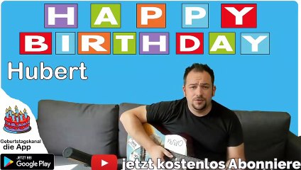 Happy Birthday, Hubert! Geburtstagsgrüße an Hubert