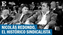 Nicolás Redondo, el líder de UGT que se enfrentó a Felipe González