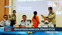 Penyalur Pekerja Migran Ilegal Ditangkap, 6 Calon Pekerja Diamankan