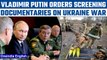 Putin orders screening of Ukraine assault documentary films in Russian theatres | Oneindia News*News