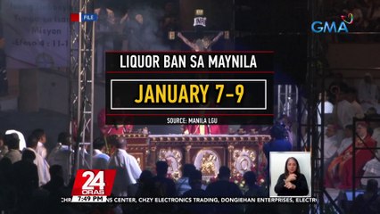 Manila LGU, magpapatupad ng liquor ban para sa pagdiriwang ng Nazareno | 24 Oras