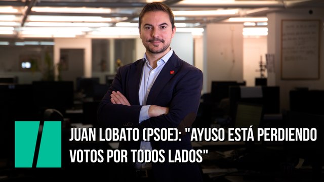 Juan Lobato (PSOE): Ayuso está perdiendo votos por todos lados