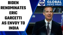 US President Joe Biden renominates Eric Garcetti as US ambassador to India | Oneindia News*News