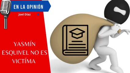 Yasmín Esquivel No es Víctima