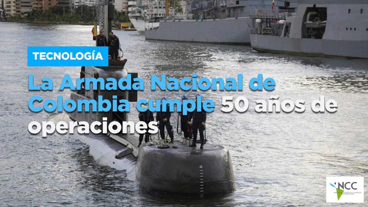La Armada Nacional de Colombia cumple 50 años de operaciones
