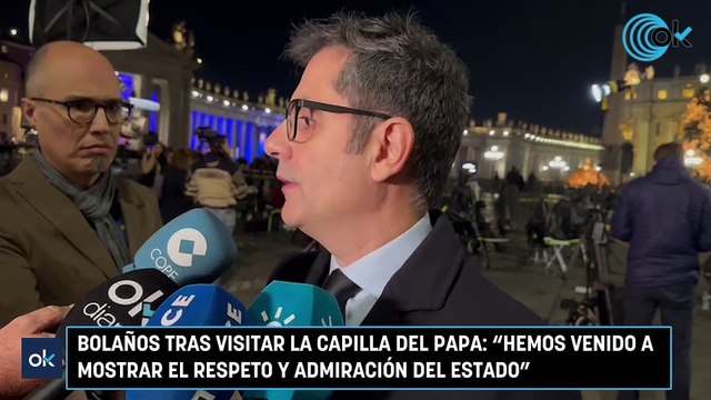Bolaños tras visitar la capilla del Papa: “Hemos venido a mostrar el respeto y admiración del Estado”