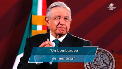 AMLO acusa guerra sucia en contra de su gobierno