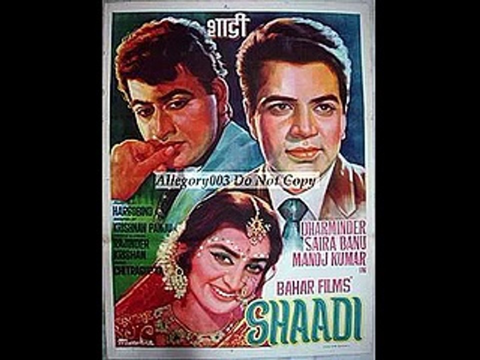 001-Dialog Hindi -Film, Shaadi-Mohd Rafi Sahab-And-Music,Chitra Gupta-Lyrics,Rajindra Krishan-And-Actres-Dharmendra-And-Saira Banu Devi Ji-1962