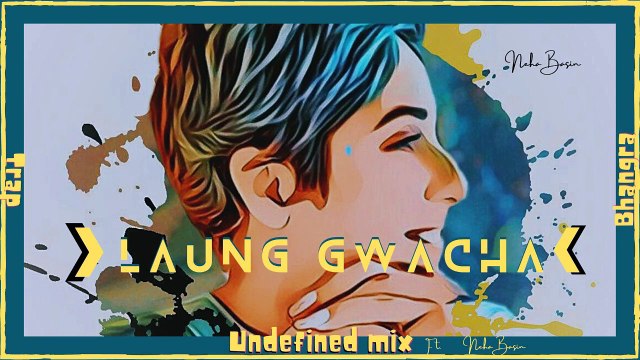Laung Gwacha ft.. Neha Bhasin ,Mix by @Musico_beats,Trap and Bhangra Mix