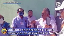 Jubilados de la sección 11, exigen devolución de descuentos en Nanchital